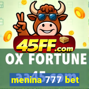 menina 777 bet
